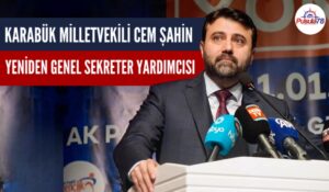 CEM ŞAHİN YENİDEN AK PARTİ GENEL SEKRETER YARDIMCISI OLDU