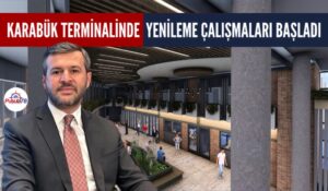 KARABÜK TERMİNALİ YENİLEME ÇALIŞMALARI BAŞLADI