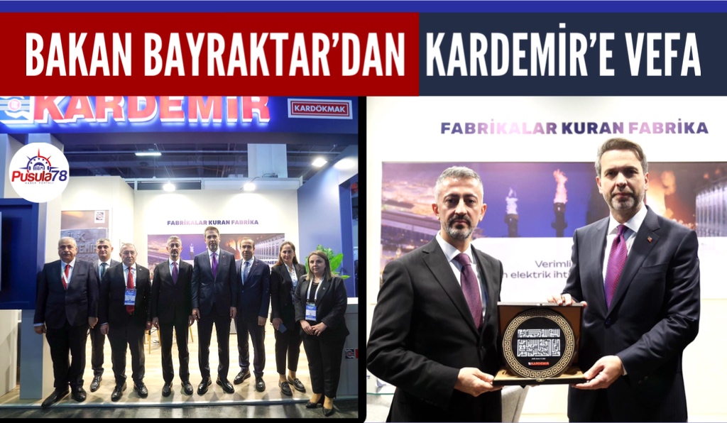 BAKAN BAYRAKTAR KARDEMİR STANDINDA