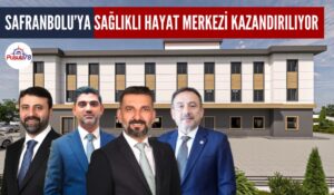 SAFRANBOLU’YA SAĞLIKLI HAYAT MERKEZİ KAZANDIRILIYOR