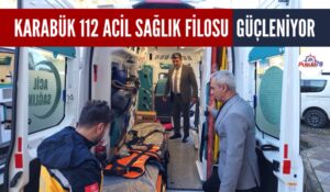 KARABÜK SAĞLIKTA GÜÇLENİYOR