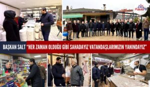 AK PARTİ TEŞKİLATINDAN ESNAF ZİYARETİ