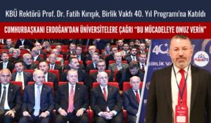 CUMHURBAŞKANI ERDOĞAN’DAN ÜNİVERSİTELERE ÇAĞRI “BU MÜCADELEDE OMUZ VERMEYE İHTİYACIMIZ VAR”
