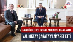 KARABÜK BELEDİYE BAŞKAN YARDIMCI İRFAN KARTAL’DAN VALİ OKTAY ÇAĞATAY’A HAYIRLI OLSUN ZİYARETİ