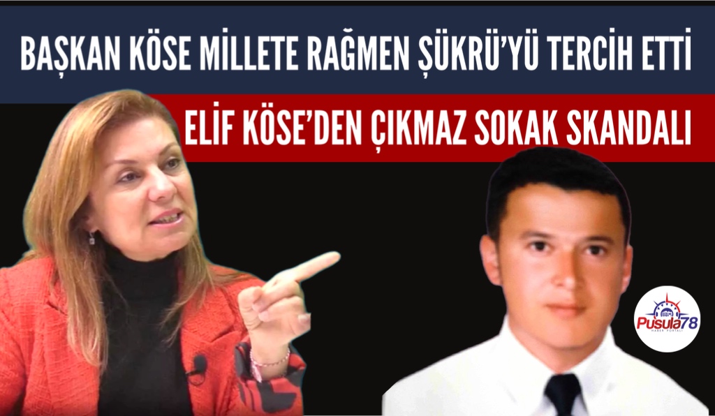 BAŞKAN KÖSE’DEN ÇIKMAZ SOKAK SKANDALI
