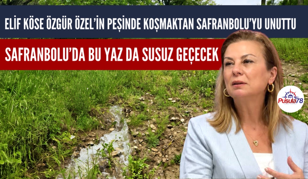 SAFRANBOLU’NUN SULARI BOŞA AKIYOR SUSUZLUK KAPIDA !